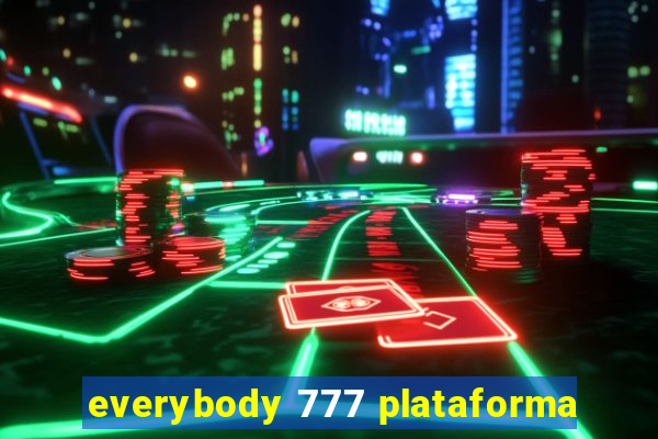 everybody 777 plataforma